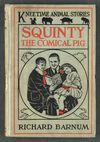 Read Squinty the comical pig, his many adventures