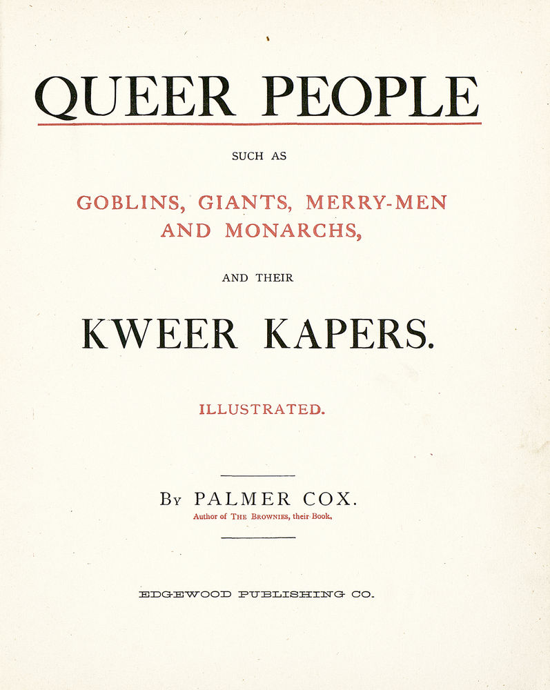 Scan 0004 of Queer people such as goblins, giants, merry-men and monarchs, and their kweer kapers