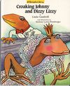 Read Croaking Johnny and Dizzy Lizzy