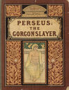 Read Perseus the Gorgon slayer