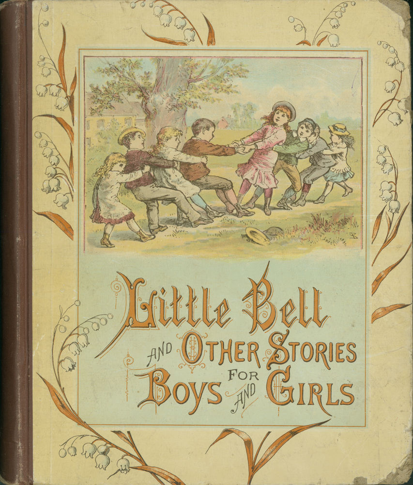 Scan 0001 of Little Bell and other stories for boys and girls